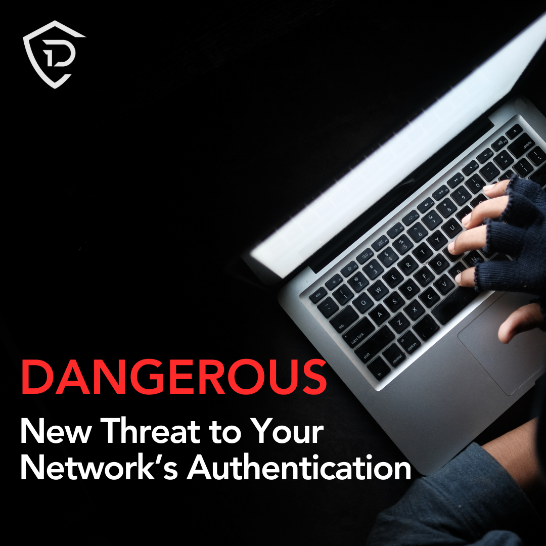 Threat Intelligence: Dangerous New Threat to Your Network’s Authentication