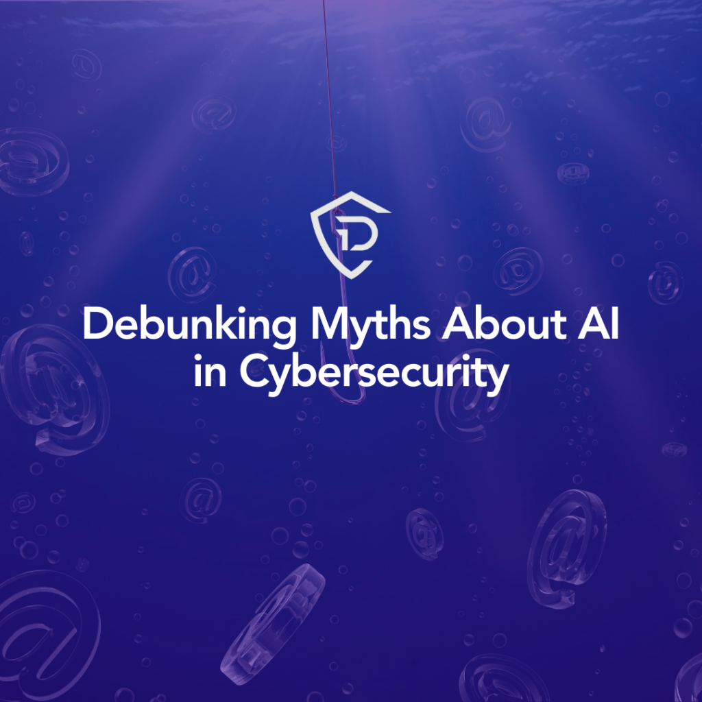 Debunking Myths About AI in Cybersecurity - D1 Defend